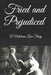 Fried and Prejudiced: A Victorian Love Story by Keith Pepperell