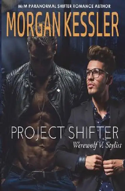 Project Shifter: Werewolf V. Stylist by Morgan Kessler
