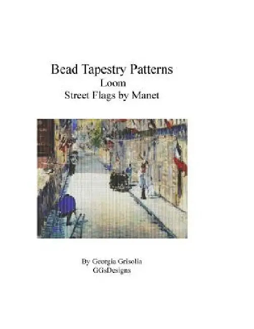 Bead Tapestry Patterns Loom Street Flags by Manet by Georgia Grisolia