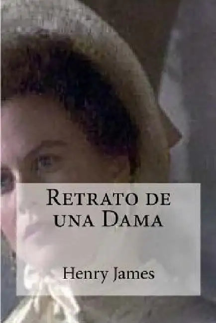 Retrato de una Dama by James, Henry