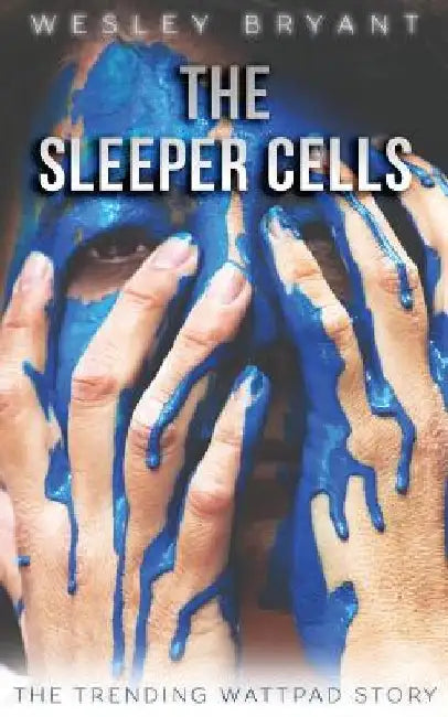 The Sleeper Cells: The Vista Trilogy by Wesley Bryant