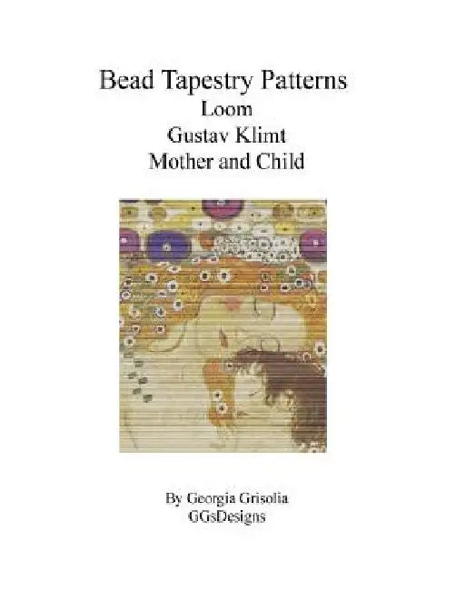 Bead Tapestry Patterns Loom Gustav Klimt Mother and Child by Georgia Grisolia