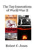 Top Innovations of World War II by Robert C. Jones