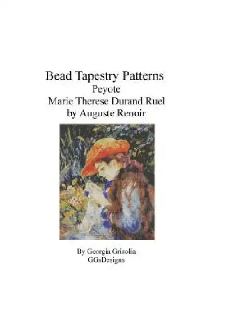 Bead Tapestry Patterns Peyote Marie Therese Durand Ruel Sewing by Renoir by Georgia Grisolia