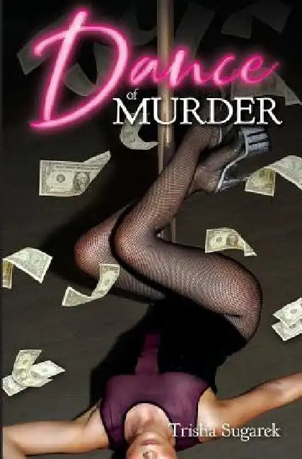 Dance of Murder by Trisha Sugarek