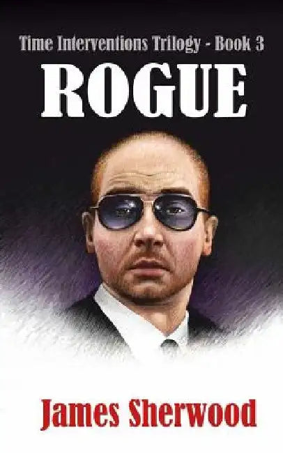 Rogue: Time Interventions by John Moss