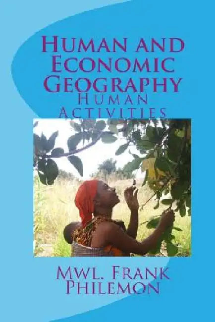 Human and Economic Geography: Human Activities by Mariam Lucas Marco