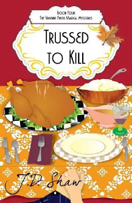 Trussed to Kill by George G. Weiss