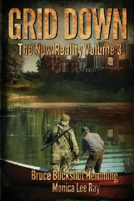 Grid Down: The New Reality by Monica Lee Ray