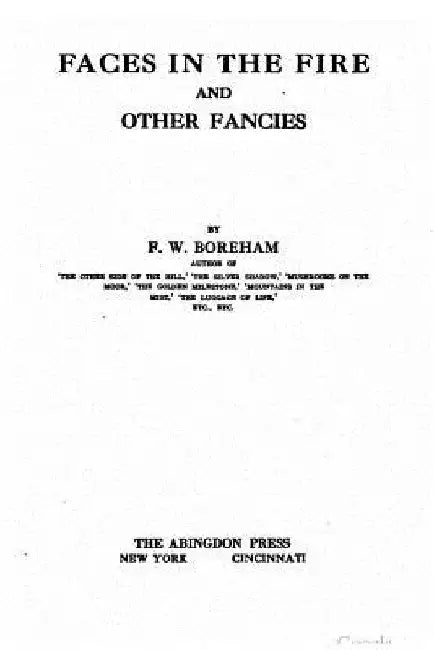 Faces in the fire, and other fancies by F. W. Boreham