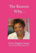 The Reason Why... by Doris Hughes Green