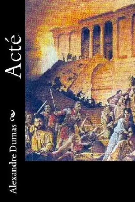 Acté by Dumas, Alexandre