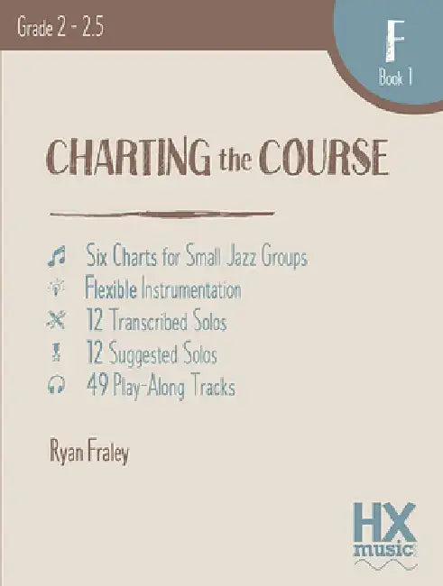 Charting the Course, F Book 1 by Ryan Fraley
