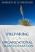 Preparing for Organizational Transformation by Harold M. Schroeder
