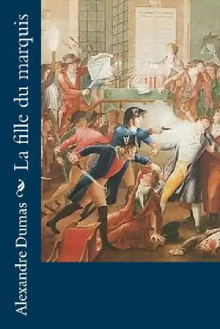 La fille du marquis by Dumas, Alexandre