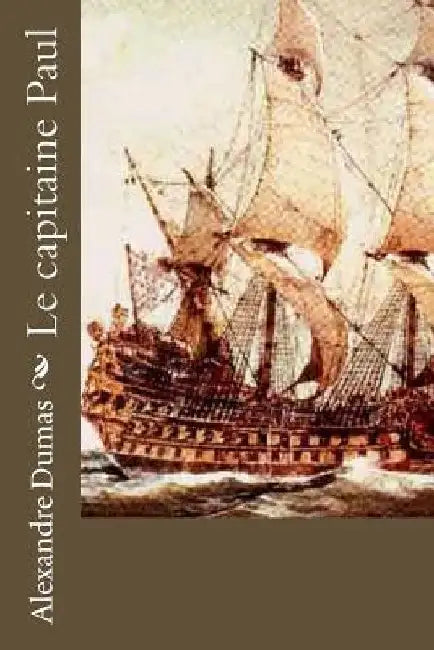Le capitaine Paul by Dumas, Alexandre