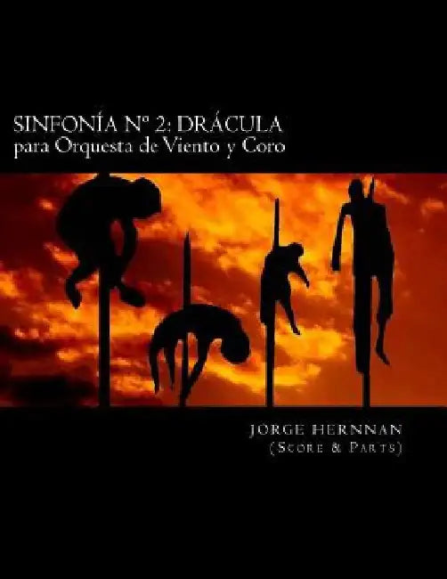 Sinfonía n° 2: Drácula: para Orquesta de Vientos y Coro by Hernnan, Jorge