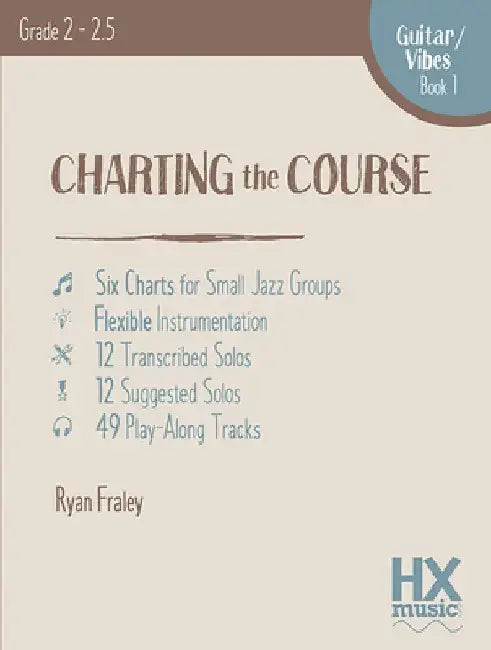 Charting the Course, Guitar / Vibes Book 1 by Ryan Fraley