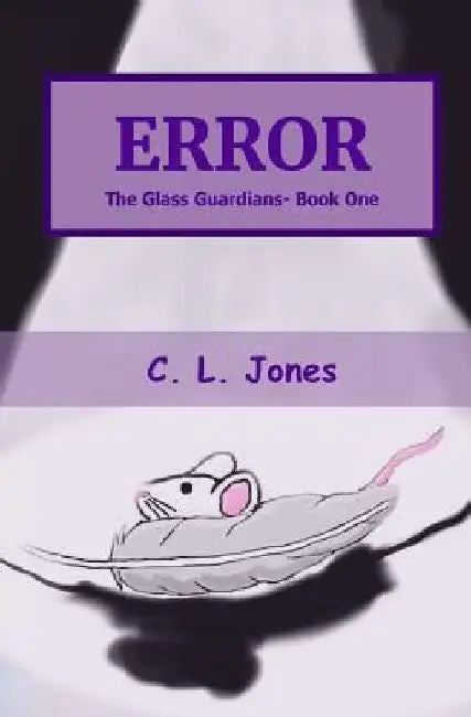 Error: The Glass Guardians- Book One by C. L. Jones