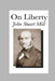 On Liberty by John Stuart Mill