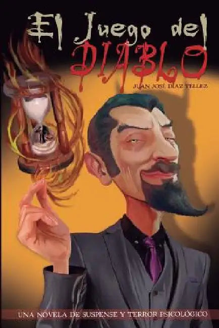 El juego del Diablo by Diaz Tellez, Juan Jose