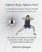 Fighter's Body, Fighter's Mind: A Comprehensive Guide to Muscular Strength and Endurance Training for Martial Arts by Martina Sprague