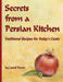 Secrets from a Persian Kitchen: Traditional Recipes for Today's Cooks by Laurel Davar