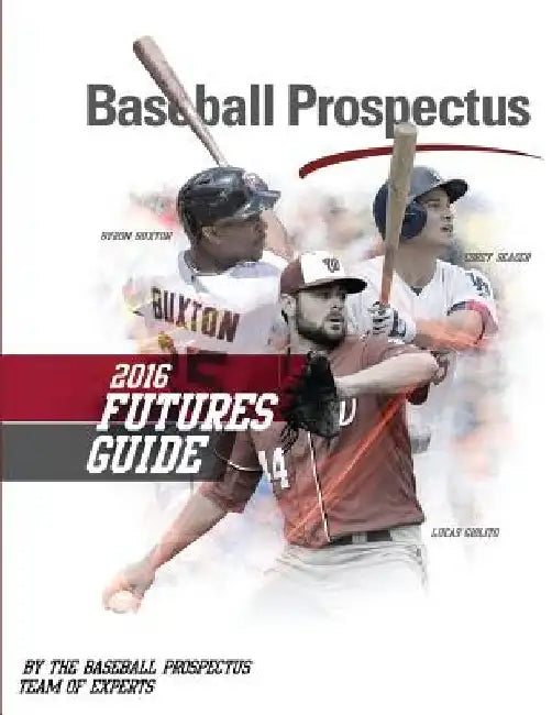 Baseball Prospectus Futures Guide 2016 by Baseball Prospectus