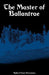 The Master of Ballantrae: A Winter's Tale by Robert Louis Stevenson