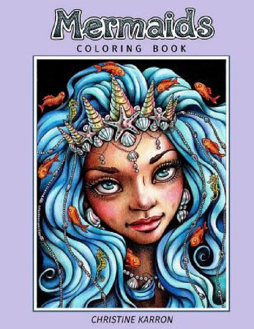 Mermaids: Coloring Book  by Christine Karron