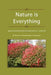 Nature is Everything - Book 2: Seeds of Wisdom for The Maturing Intellect - Book 2 by Nelunika Gunawardena Rajapakse