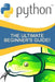 Python: The Ultimate Beginner's Guide! by Andrew Johansen