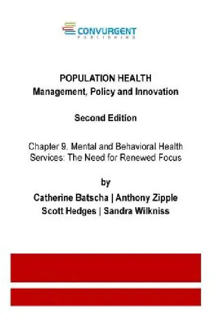 Mental and Behavioral Health Services: The Need for Renewed Focus by Anthony Zipple