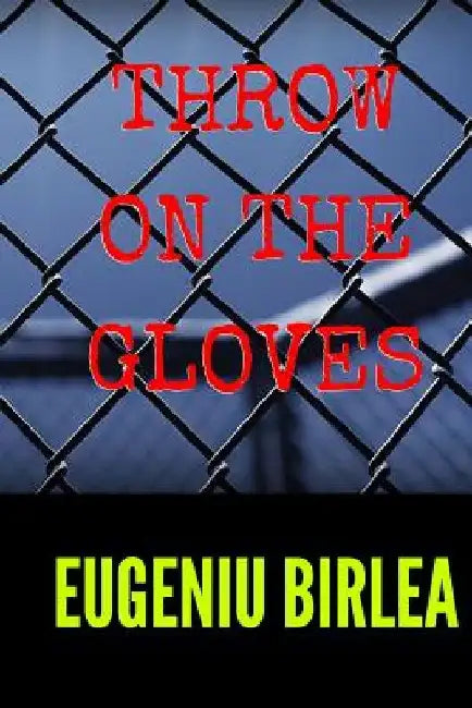Throw On The Gloves by Eugeniu Birlea