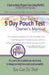 The 5 Day Pouch Test Owner's Manual by Kaye Bailey