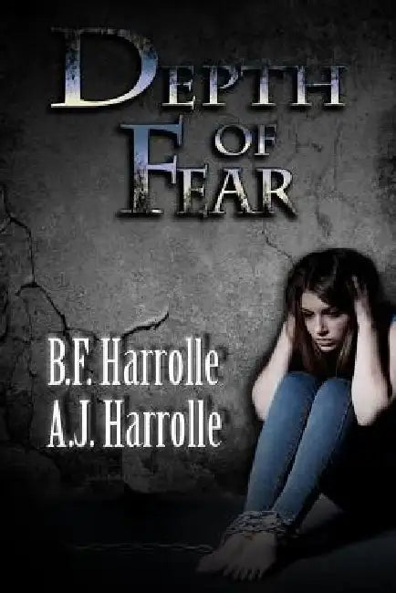 Depth of Fear by A. J. Harrolle