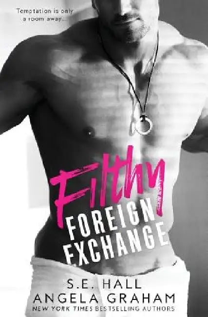 Filthy Foreign Exchange by S. E. Hall