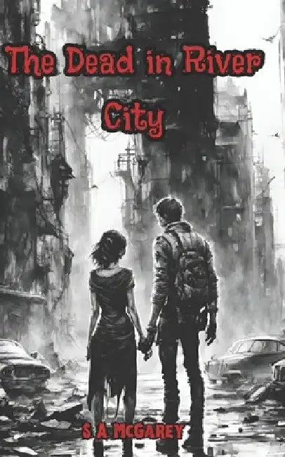 The Dead in River City by Taylor Brooke McGarey