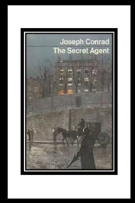 The Secret Agent by Joseph Conrad