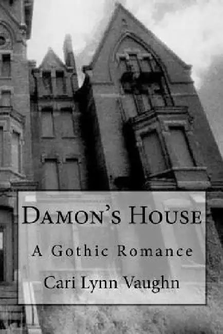 Damon's House by Cari Lynn Vaughn