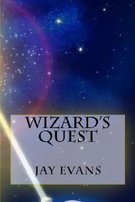 Wizard's Quest by Jay D. Evans