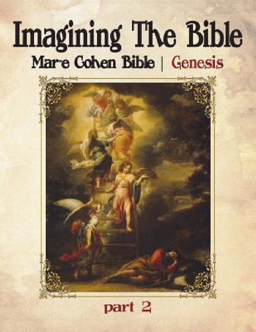 Imagining The Bible - Genesis: Mar-e Cohen Bible by Abraham Cohen (Ed)