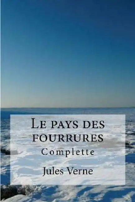 Le pays des fourrures by Edibooks