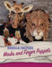 Needle Felting Masks And Finger Puppets by Terese Cato