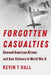 Forgotten Casualties: Downed American Airmen and Axis Violence in World War II by Kevin T. Hall
