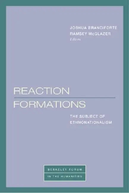 Reaction Formations: The Subject of Ethnonationalism by Joshua Branciforte