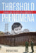 Threshold Phenomena: Derrida and the Question of Hospitality by Michael Naas