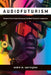 Audiofuturism: Science Fiction Radio Drama and the Black Fantastic Imagination by André Carrington