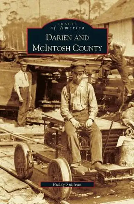 Darien and McIntosh County by Buddy Sullivan