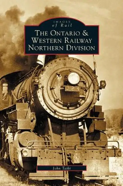 Ontario and Western Railway Northern Division by John Taibi